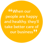 When staff are happy it helps our business - quote