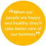 When staff are happy it helps our business - quote